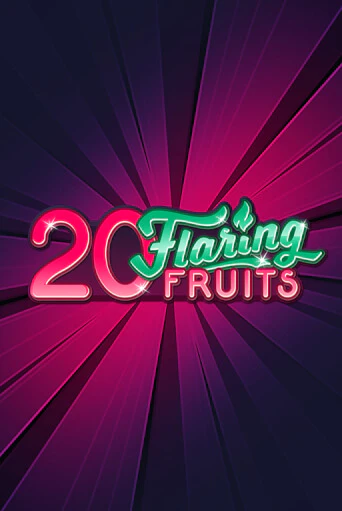 20 Flaring Fruits демо онлайн | Вулкан Гранд бесплатная игра