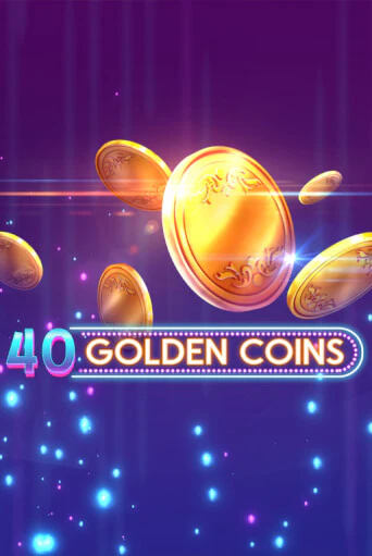 40 Golden Coins демо онлайн | Вулкан Гранд бесплатная игра