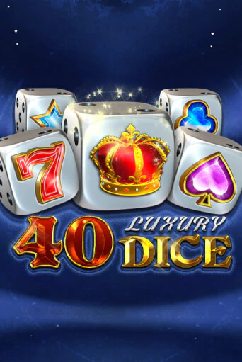 40 Luxury Dice демо онлайн | Вулкан Гранд бесплатная игра
