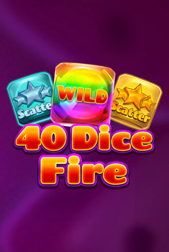 40 Dice Fire демо онлайн | Вулкан Гранд бесплатная игра