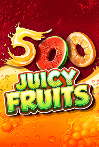 500 Juicy Fruits демо онлайн | Вулкан Гранд бесплатная игра