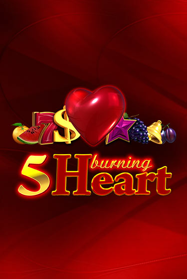 5 Burning Heart демо онлайн | Вулкан Гранд бесплатная игра