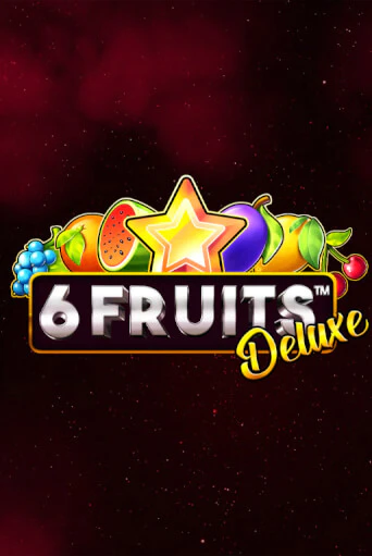 6 Fruits Deluxe демо онлайн | Вулкан Гранд бесплатная игра