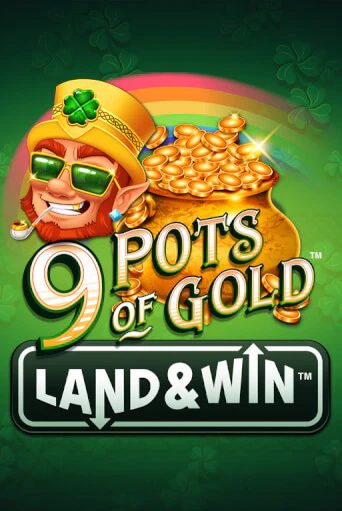 9 Pots of Gold Land & Win™ демо онлайн | Вулкан Гранд бесплатная игра