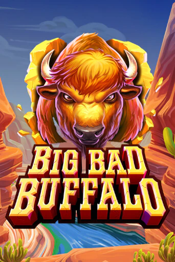 Big Bad Buffalo демо онлайн | Вулкан Гранд бесплатная игра