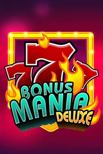 Bonus Mania Deluxe демо онлайн | Вулкан Гранд бесплатная игра