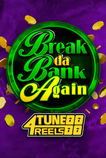 Break Da Bank Again 4Tune Reels демо онлайн | Вулкан Гранд бесплатная игра