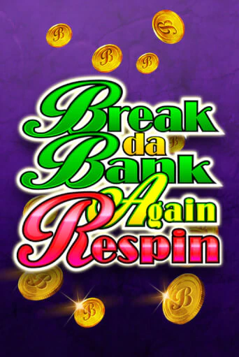 Break Da Bank Again Respin демо онлайн | Вулкан Гранд бесплатная игра
