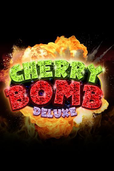 Cherry Bomb Deluxe демо онлайн | Вулкан Гранд бесплатная игра