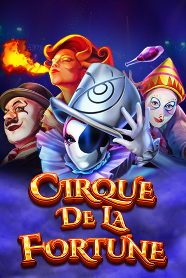 Cirque De La Fortune демо онлайн | Вулкан Гранд бесплатная игра