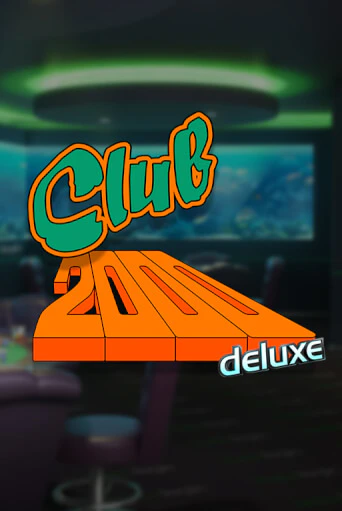 Club 2000 Deluxe демо онлайн | Вулкан Гранд бесплатная игра
