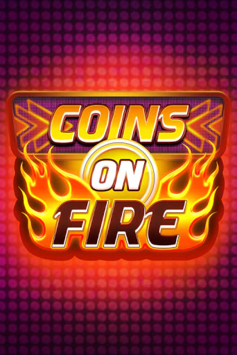 Coins on Fire демо онлайн | Вулкан Гранд бесплатная игра