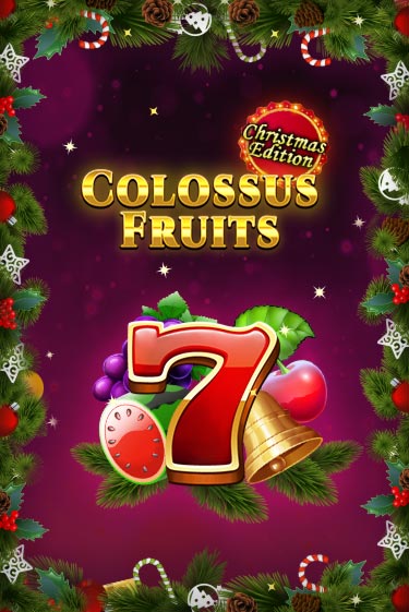 Colossus Fruits - Christmas Edition демо онлайн | Вулкан Гранд бесплатная игра