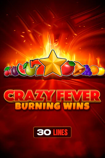 Crazy Fever: Burning Wins демо онлайн | Вулкан Гранд бесплатная игра