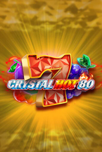 Crystal Hot 80 демо онлайн | Вулкан Гранд бесплатная игра