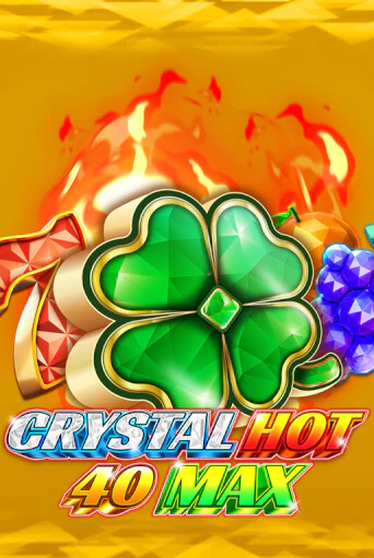 Crystal Hot 40 Max демо онлайн | Вулкан Гранд бесплатная игра