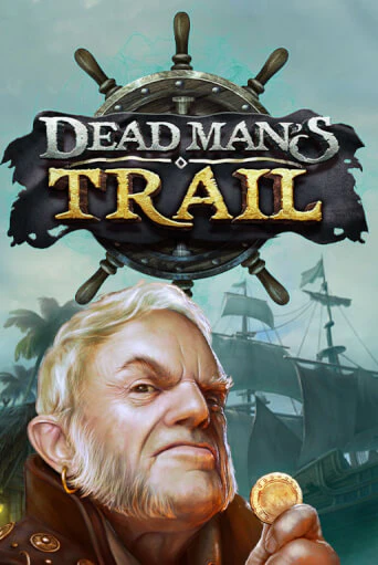 Dead Man's Trail демо онлайн | Вулкан Гранд бесплатная игра
