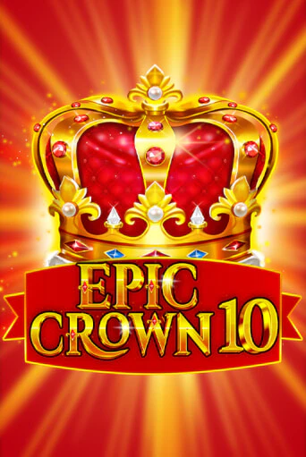 Epic Crown 10 демо онлайн | Вулкан Гранд бесплатная игра