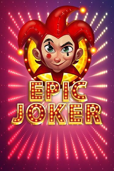 Epic Joker демо онлайн | Вулкан Гранд бесплатная игра