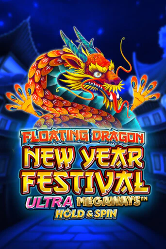 Floating Dragon New Year Festival Ultra Megaways Hold & Spin демо онлайн | Вулкан Гранд бесплатная игра