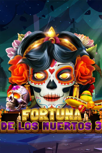 Fortuna De Los Muertos 3 демо онлайн | Вулкан Гранд бесплатная игра