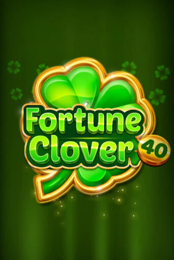 Fortune Clover 40 демо онлайн | Вулкан Гранд бесплатная игра