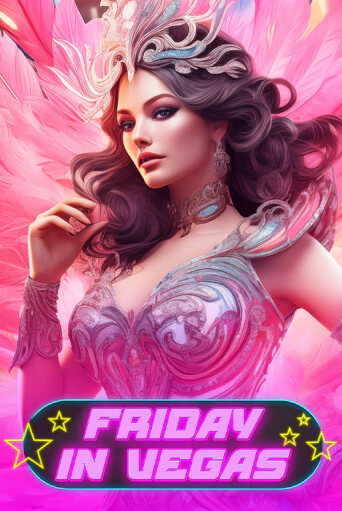 Friday in Vegas демо онлайн | Вулкан Гранд бесплатная игра