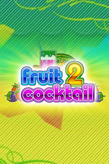 Fruit Cocktail 2 демо онлайн | Вулкан Гранд бесплатная игра