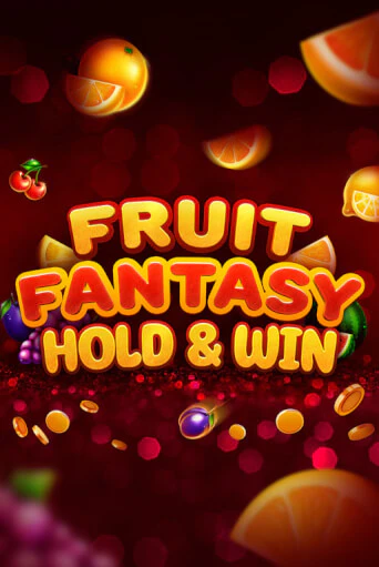 Fruit Fantasy Hold&Win демо онлайн | Вулкан Гранд бесплатная игра
