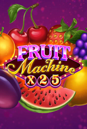 Fruit Machine x25 демо онлайн | Вулкан Гранд бесплатная игра