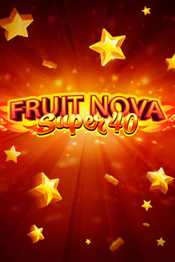 Fruit Super Nova 40 демо онлайн | Вулкан Гранд бесплатная игра