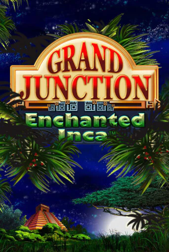 Grand Junction: Enchanted Inca демо онлайн | Вулкан Гранд бесплатная игра
