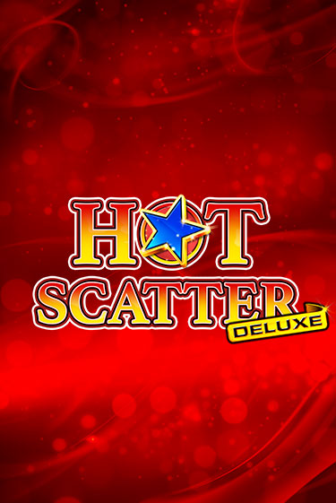 Hot Scatter Deluxe демо онлайн | Вулкан Гранд бесплатная игра