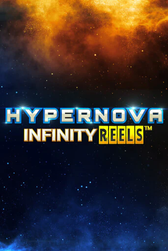 Hypernova Infinity Reels демо онлайн | Вулкан Гранд бесплатная игра