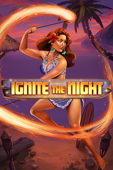 Ignite the Night демо онлайн | Вулкан Гранд бесплатная игра