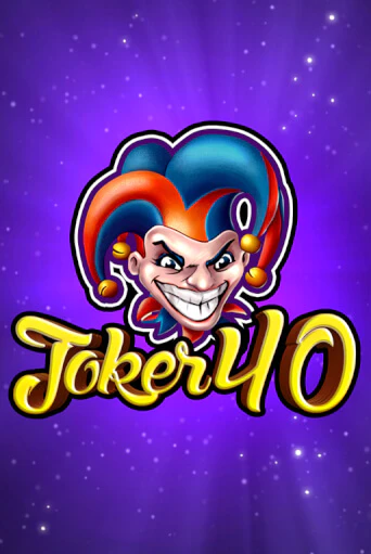 Joker 40 демо онлайн | Вулкан Гранд бесплатная игра