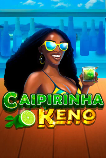 Caipirinha Keno демо онлайн | Вулкан Гранд бесплатная игра