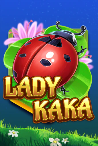 Lady KAKA демо онлайн | Вулкан Гранд бесплатная игра
