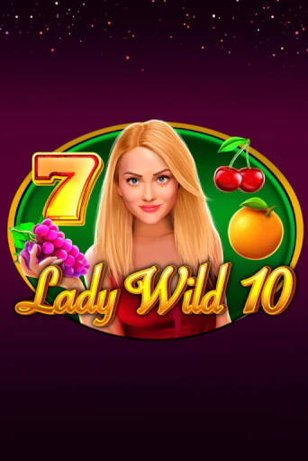 Lady Wild 10 демо онлайн | Вулкан Гранд бесплатная игра