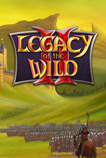Legacy of the Wilds 2 демо онлайн | Вулкан Гранд бесплатная игра