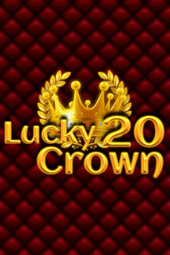 Lucky Crown 20 демо онлайн | Вулкан Гранд бесплатная игра