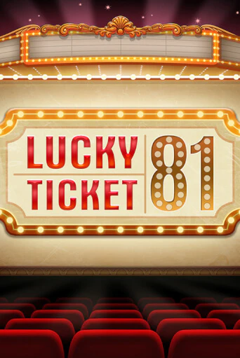 Lucky Ticket 81 демо онлайн | Вулкан Гранд бесплатная игра