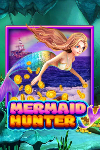 Mermaid Hunter демо онлайн | Вулкан Гранд бесплатная игра
