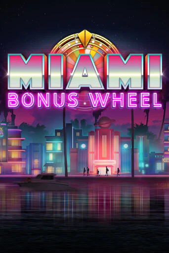 Miami Bonus Wheel Hit'n'Roll демо онлайн | Вулкан Гранд бесплатная игра