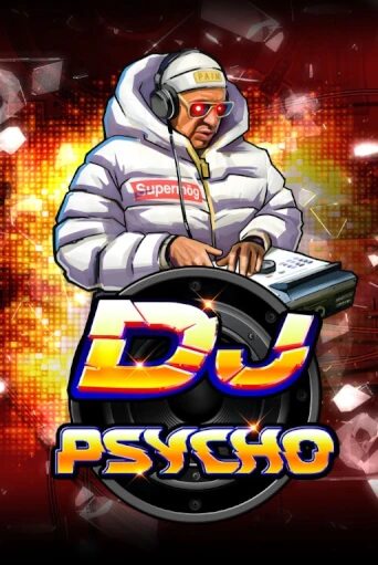 DJ Psycho демо онлайн | Вулкан Гранд бесплатная игра