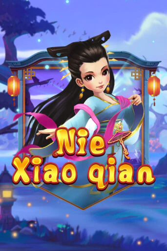Nie Xiaoqian демо онлайн | Вулкан Гранд бесплатная игра