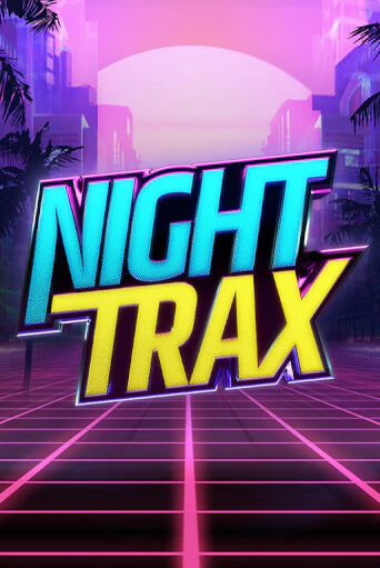 Night Trax демо онлайн | Вулкан Гранд бесплатная игра