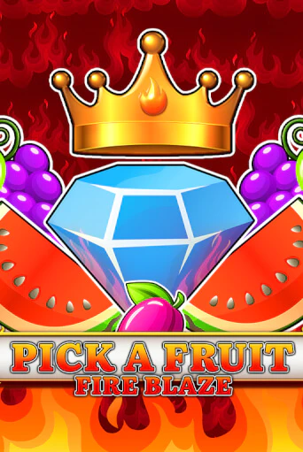 Pick a Fruit - Fire Blaze демо онлайн | Вулкан Гранд бесплатная игра