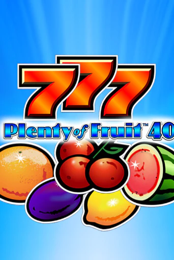 Plenty of Fruit 40 демо онлайн | Вулкан Гранд бесплатная игра