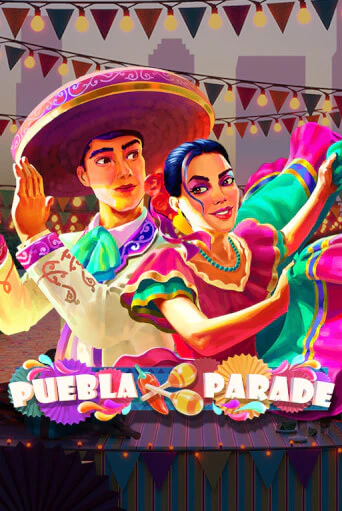 Puebla Parade демо онлайн | Вулкан Гранд бесплатная игра